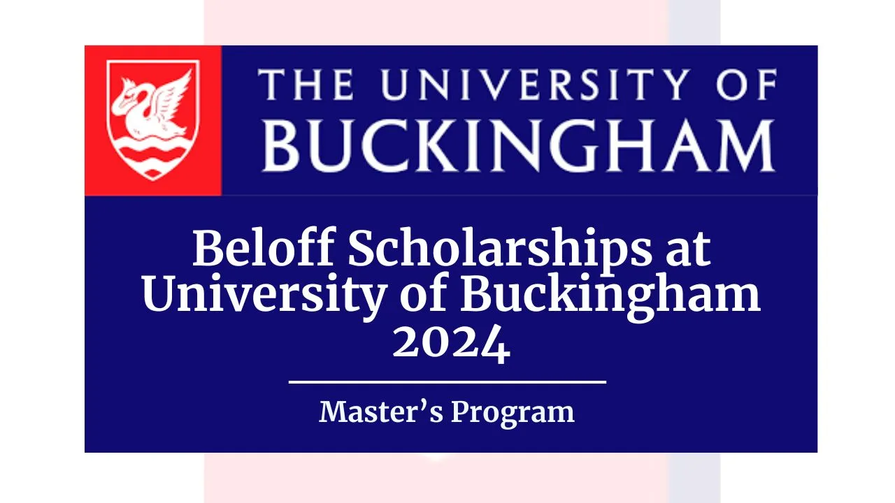 Beloff Scholarships at University of Buckingham 2024